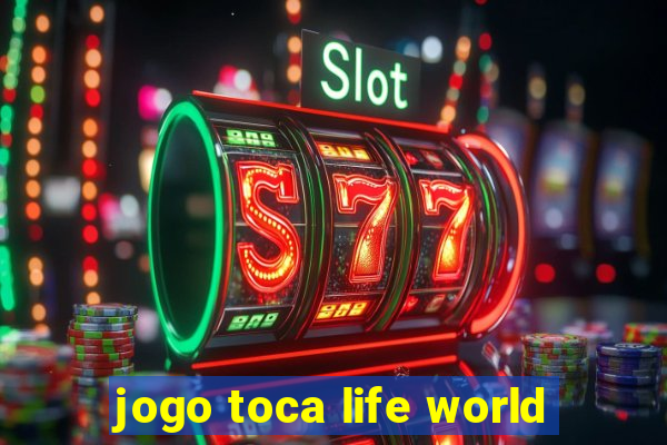 jogo toca life world